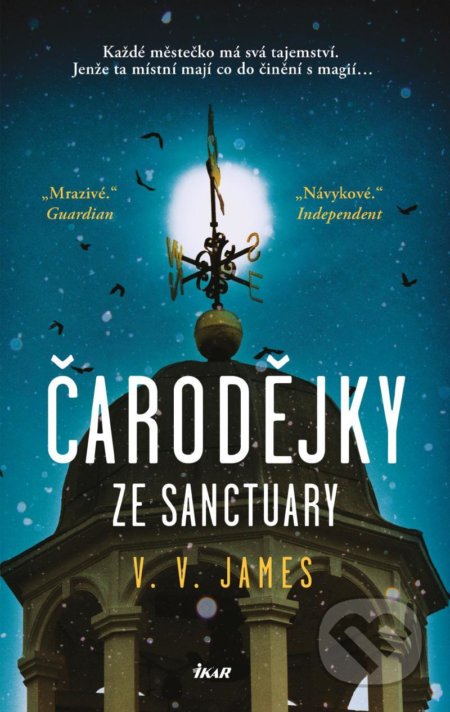Kniha: Čarodějky ze Sanctuary (V.V. James). Ikar CZ, 2021 Kniha: Čarodějky ze Sanctuary (V.V. James). Ikar CZ, 2021