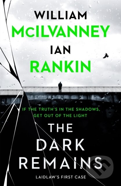 E-kniha: The Dark Remains (Ian Rankin a William McIlvanney). Canongate Books, 2021 E-kniha: The Dark Remains (Ian Rankin a William McIlvanney). Canongate Books, 2021