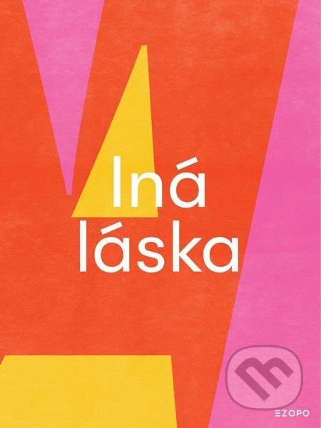 E-kniha: Iná láska (Autorský kolektív). EZOPO E-kniha: Iná láska (Autorský kolektív). EZOPO