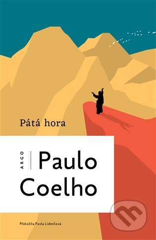 Kniha: Pátá hora (Paulo Coelho). Argo, 2021 Kniha: Pátá hora (Paulo Coelho). Argo, 2021