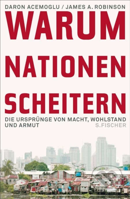 Kniha: Warum Nationen scheitern (Daron Acemoglu). Fischer Verlag GmbH, 2013 Kniha: Warum Nationen scheitern (Daron Acemoglu). Fischer Verlag GmbH, 2013