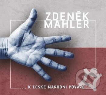 K české národní povaze - Zdeněk Mahler, Galén, 2018