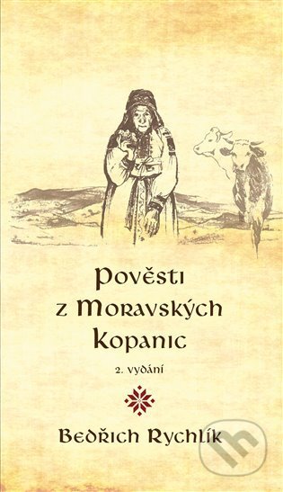 Kniha: Pověsti z Moravských Kopanic (Bedřich Rychlík). Doplněk, 2021 Kniha: Pověsti z Moravských Kopanic (Bedřich Rychlík). Doplněk, 2021