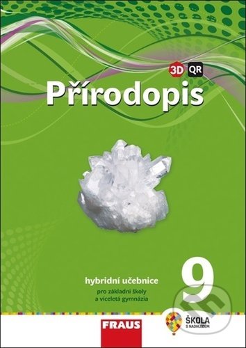 Kniha: Přírodopis 9 - Hybridní učebnice (Dobroslav Matějka a Milada Švecová). Fraus, 2021 Kniha: Přírodopis 9 - Hybridní učebnice (Dobroslav Matějka a Milada Švecová). Fraus, 2021