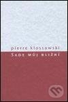 Kniha: Sade můj bližní (Pierre Klossowski). Herrmann & synové, 2004 Kniha: Sade můj bližní (Pierre Klossowski). Herrmann & synové, 2004
