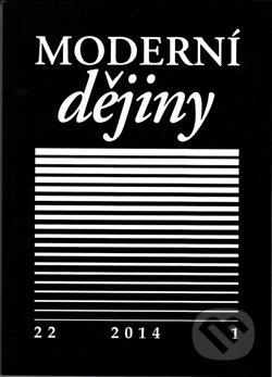 Kniha: Moderní dějiny 22/1 2014 (Historický ústav AV ČR). Historický ústav AV ČR, 2014 Kniha: Moderní dějiny 22/1 2014 (Historický ústav AV ČR). Historický ústav AV ČR, 2014