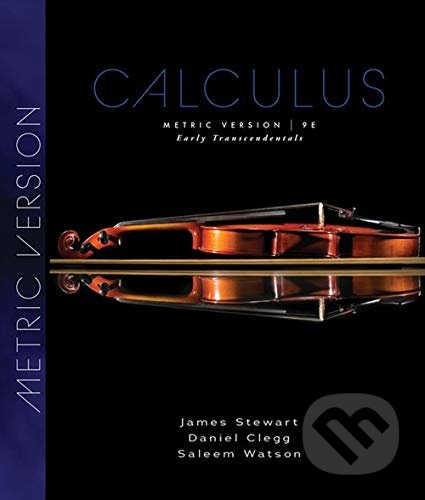 Kniha: Calculus (Daniel K. Clegg, Saleem Watson a SHARE James Stewart). Cengage, 2021 Kniha: Calculus (Daniel K. Clegg, Saleem Watson a SHARE James Stewart). Cengage, 2021