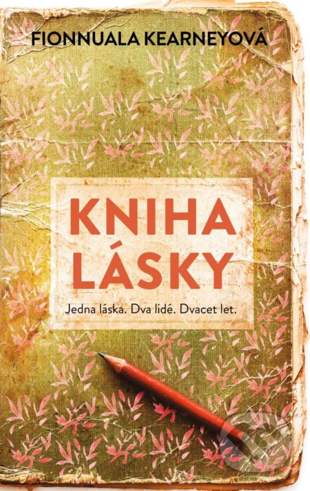 Kniha: Kniha lásky (Fionnuala Kearney). Ikar CZ, 2021 Kniha: Kniha lásky (Fionnuala Kearney). Ikar CZ, 2021