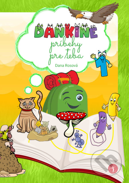 Kniha: Dankine príbehy pre teba 1 (Dana Rosová). EQUILIBRIA, 2021 Kniha: Dankine príbehy pre teba 1 (Dana Rosová). EQUILIBRIA, 2021