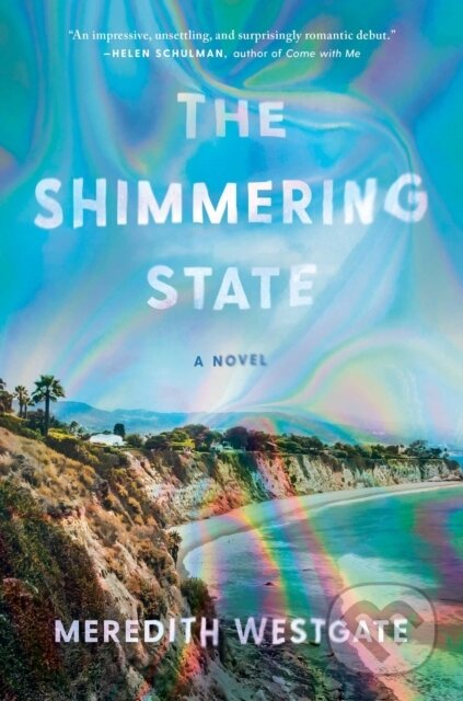 E-kniha: The Shimmering State (Meredith Westgate). Atria Books, 2021 E-kniha: The Shimmering State (Meredith Westgate). Atria Books, 2021