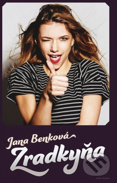 Kniha: Zradkyňa (Jana Benková). Naše vojsko, 2021 Kniha: Zradkyňa (Jana Benková). Naše vojsko, 2021