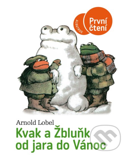 Kniha: Kvak a Žbluňk od jara do Vánoc (Arnold Lobel). Albatros CZ, 2021 Kniha: Kvak a Žbluňk od jara do Vánoc (Arnold Lobel). Albatros CZ, 2021