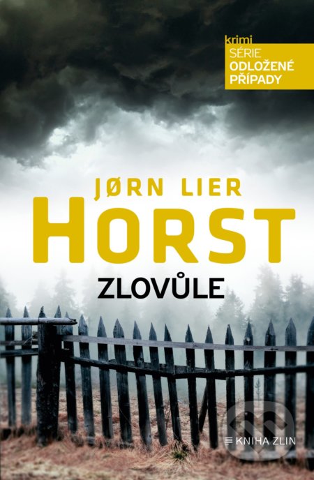 Kniha: Zlovůle (Jorn Lier Horst). Kniha Zlín, 2021 Kniha: Zlovůle (Jorn Lier Horst). Kniha Zlín, 2021