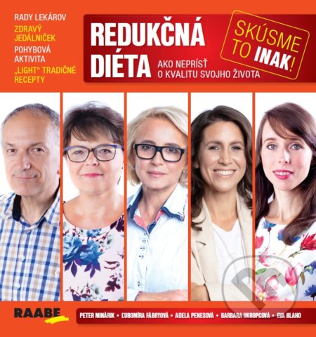 Kniha: Redukčná diéta - Skúsme to inak (Adela Penesová, Barbara Ukropcová, Eva Blaho, Ľubomíra Fábryová a Peter Minárik). Raabe, 2021 Kniha: Redukčná diéta - Skúsme to inak (Adela Penesová, Barbara Ukropcová, Eva Blaho, Ľubomíra Fábryová a Peter Minárik). Raabe, 2021