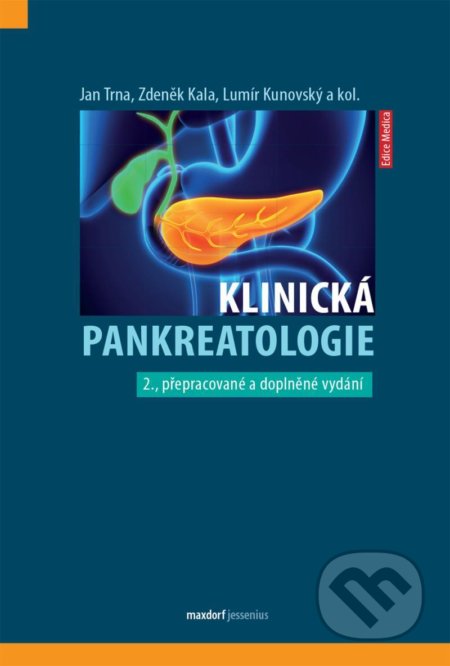 Kniha: Klinická pankreatologie (Jan Trna a Zdeněk Kala). Maxdorf, 2021 Kniha: Klinická pankreatologie (Jan Trna a Zdeněk Kala). Maxdorf, 2021