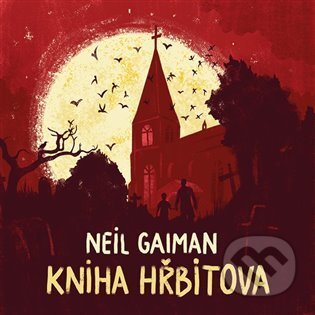 Audiokniha: Kniha hřbitova (Neil Gaiman). Tympanum, 2021 Audiokniha: Kniha hřbitova (Neil Gaiman). Tympanum, 2021