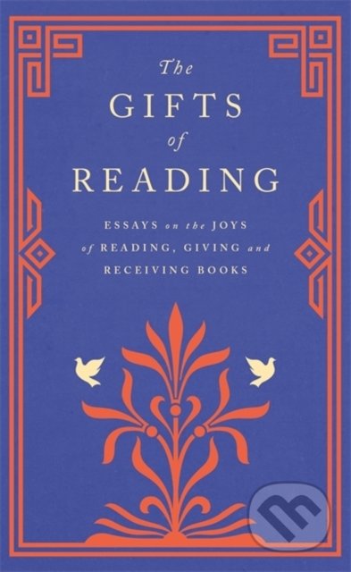 Kniha: The Gifts of Reading (Robert Macfarlane). Orion, 2021 Kniha: The Gifts of Reading (Robert Macfarlane). Orion, 2021
