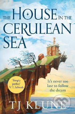 Kniha: The House in the Cerulean Sea (TJ Klune). Pan Macmillan, 2021 Kniha: The House in the Cerulean Sea (TJ Klune). Pan Macmillan, 2021