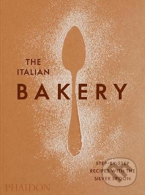 Kniha: The Italian Bakery (The Silver Spoon Kitchen). Phaidon, 2021 Kniha: The Italian Bakery (The Silver Spoon Kitchen). Phaidon, 2021