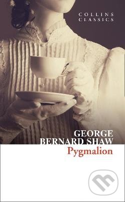 Kniha: Pygmalion (George Bernard Shaw). HarperCollins, 2021 Kniha: Pygmalion (George Bernard Shaw). HarperCollins, 2021