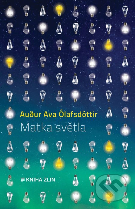 Kniha: Matka světla (Audur Ava Ólafsdóttir). Kniha Zlín, 2021 Kniha: Matka světla (Audur Ava Ólafsdóttir). Kniha Zlín, 2021