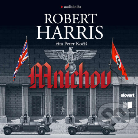 Audiokniha: Mníchov (Robert Harris). Publixing, Slovart, 2021 Audiokniha: Mníchov (Robert Harris). Publixing, Slovart, 2021