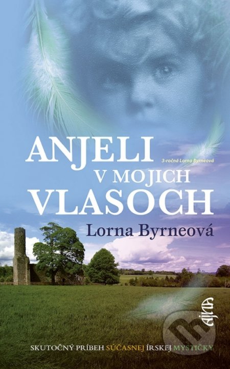 Kniha: Anjeli v mojich vlasoch (Lorna Byrne). Ajna, 2022 Kniha: Anjeli v mojich vlasoch (Lorna Byrne). Ajna, 2022
