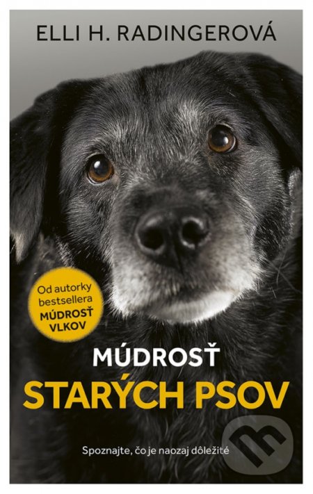 Kniha: Múdrosť starých psov (Elli H. Radinger), 2021 Kniha: Múdrosť starých psov (Elli H. Radinger), 2021