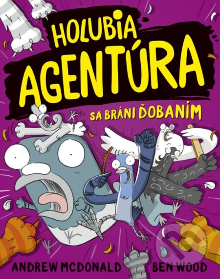 Kniha: Holubia agentúra sa bráni ďobaním (Andrew McDonald a Ben Wood). Stonožka, 2021 Kniha: Holubia agentúra sa bráni ďobaním (Andrew McDonald a Ben Wood). Stonožka, 2021