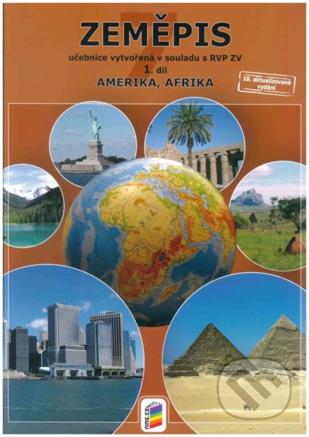 Kniha: Zeměpis 7, 1. díl - Amerika, Afrika (učebnice) (NNS). NNS, 2021 Kniha: Zeměpis 7, 1. díl - Amerika, Afrika (učebnice) (NNS). NNS, 2021
