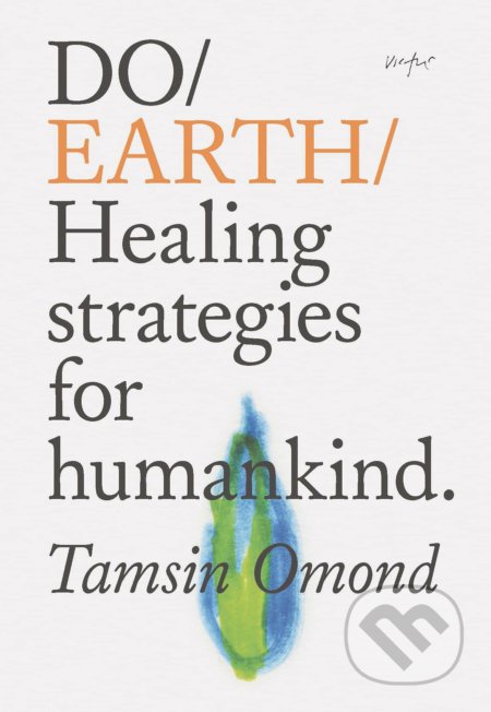 Kniha: Do Earth (Tamsin Omond). The Do Book, 2021 Kniha: Do Earth (Tamsin Omond). The Do Book, 2021