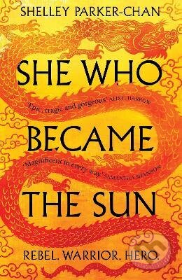 Kniha: She Who Became the Sun (Shelley Parker-Chan). Pan Macmillan, 2021 Kniha: She Who Became the Sun (Shelley Parker-Chan). Pan Macmillan, 2021