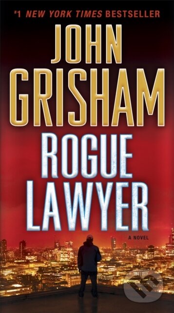 E-kniha: Rogue Lawyer (John Grisham). Random House, 2015 E-kniha: Rogue Lawyer (John Grisham). Random House, 2015