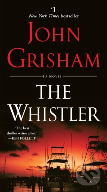 E-kniha: The Whistler (John Grisham). Random House, 2016 E-kniha: The Whistler (John Grisham). Random House, 2016