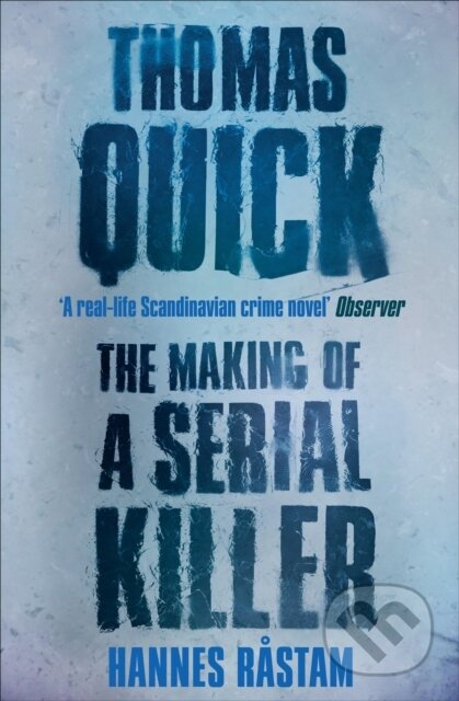 E-kniha: Thomas Quick (Hannes Rastam). Canongate Books, 2013 E-kniha: Thomas Quick (Hannes Rastam). Canongate Books, 2013