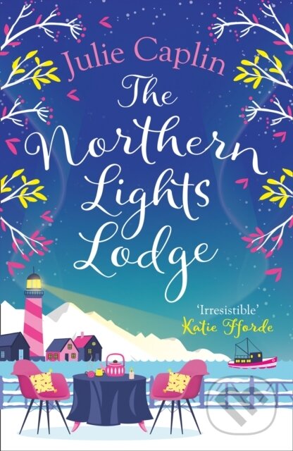 E-kniha: Northern Lights Lodge (Julie Caplin). HarperCollins, 2019 E-kniha: Northern Lights Lodge (Julie Caplin). HarperCollins, 2019