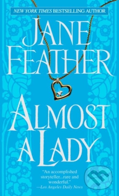 E-kniha: Almost a Lady (Jane Feather). Random House, 2005 E-kniha: Almost a Lady (Jane Feather). Random House, 2005