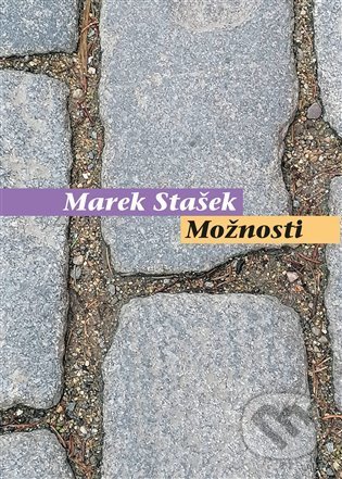 Kniha: Možnosti (Marek Stašek). Pavel Mervart, 2021 Kniha: Možnosti (Marek Stašek). Pavel Mervart, 2021