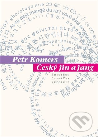 Kniha: Český jin a jang (Petr Komers). Pavel Mervart, 2021 Kniha: Český jin a jang (Petr Komers). Pavel Mervart, 2021
