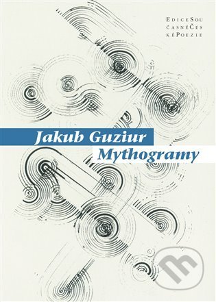 Mythogramy - Jakub Guziur, Pavel Mervart, 2021
