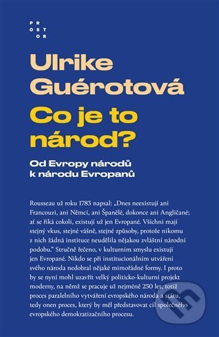 Kniha: Co je to národ? (Ulrike Guérot). Prostor, 2021 Kniha: Co je to národ? (Ulrike Guérot). Prostor, 2021