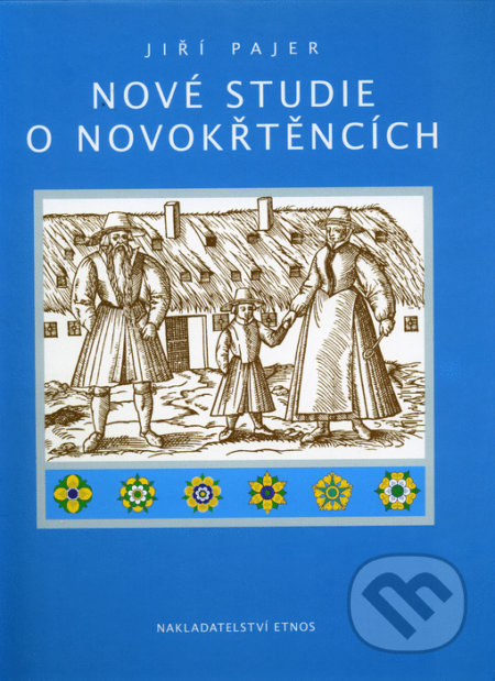 Kniha: Nové studie o novokřtěncích (Jiří Pajer). Moravské zemské muzeum, 2018 Kniha: Nové studie o novokřtěncích (Jiří Pajer). Moravské zemské muzeum, 2018