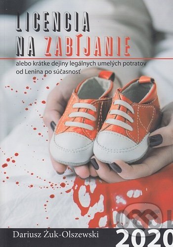 Kniha: Licencia na zabíjanie (Dariusz Zuk-Olszewski). , 2021 Kniha: Licencia na zabíjanie (Dariusz Zuk-Olszewski). , 2021