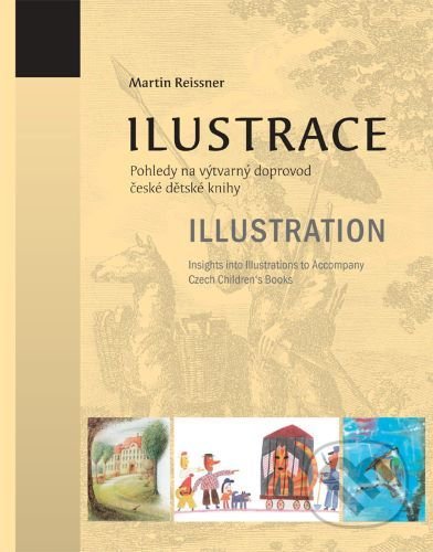 Kniha: Ilustrace / Illustration (Martin Reissner). Moravské zemské muzeum, 2015 Kniha: Ilustrace / Illustration (Martin Reissner). Moravské zemské muzeum, 2015
