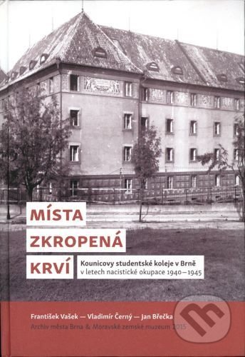 Kniha: Místa zkropená krví (František Vašek). Moravské zemské muzeum, 2015 Kniha: Místa zkropená krví (František Vašek). Moravské zemské muzeum, 2015