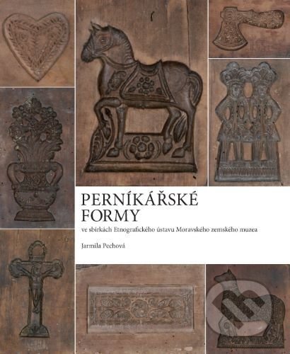 Kniha: Perníkářské formy ve sbírkách Etnografického ústavu Moravského zemského muzea (Jarmila Pechová). Moravské zemské muzeum, 2014 Kniha: Perníkářské formy ve sbírkách Etnografického ústavu Moravského zemského muzea (Jarmila Pechová). Moravské zemské muzeum, 2014