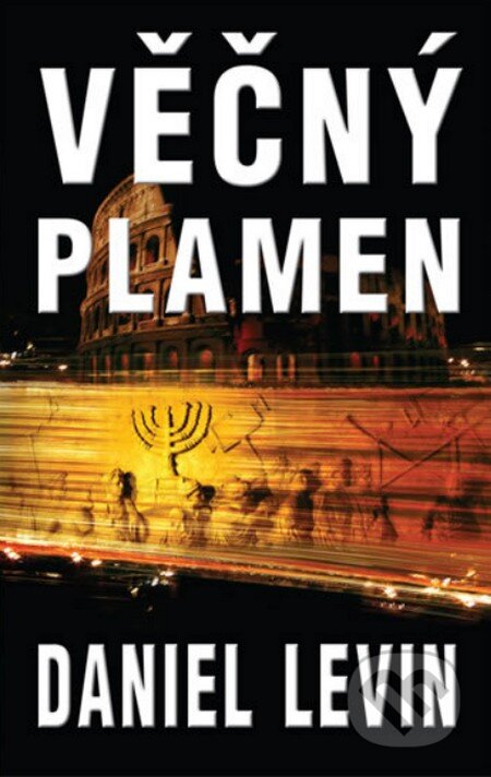 Kniha: Věčný plamen (Daniel Levin). Domino, 2011 Kniha: Věčný plamen (Daniel Levin). Domino, 2011