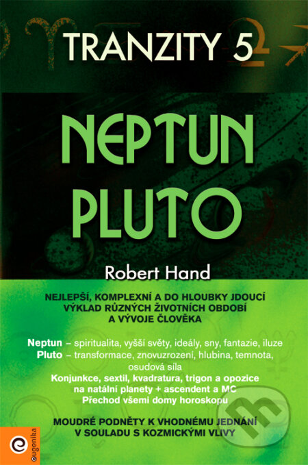 Kniha: Tranzity 5.: Neptun a Pluto (Robert Hand). Eugenika, 2011 Kniha: Tranzity 5.: Neptun a Pluto (Robert Hand). Eugenika, 2011