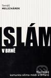 Kniha: Islám v Brně (Tomáš Melichárek). Lukáš Lhoťan, 2011 Kniha: Islám v Brně (Tomáš Melichárek). Lukáš Lhoťan, 2011
