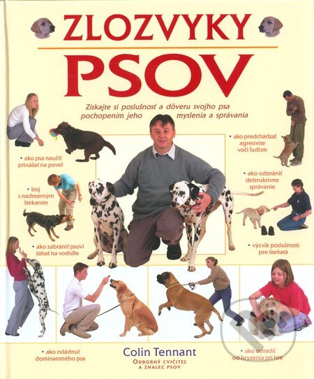 Kniha: Zlozvyky psov (Colin Tennant). Slovart, 2011 Kniha: Zlozvyky psov (Colin Tennant). Slovart, 2011